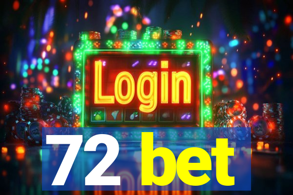 72 bet